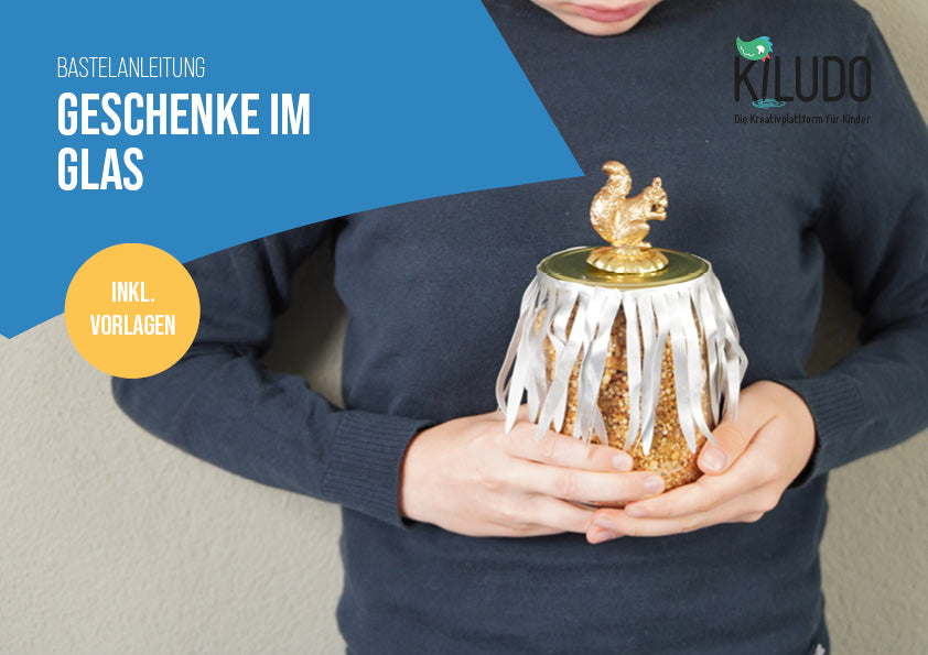 Bastelanleitung «Geschenke im Glas»
