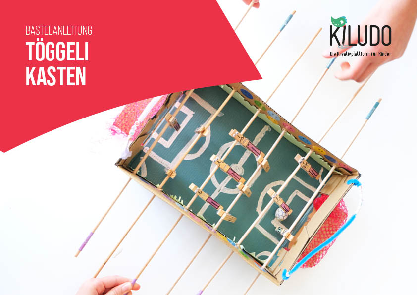 Bastelanleitung «Töggelikasten»