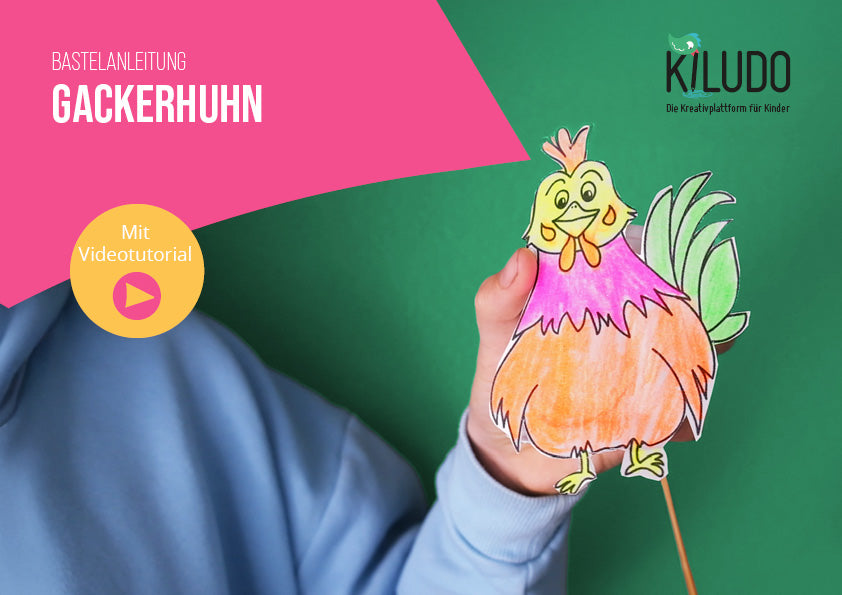 Bastelanleitung «Gackerhuhn»